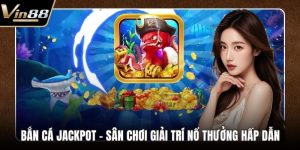 bắn cá Jackpot