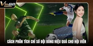 Cách phân tích chỉ số đội bóng