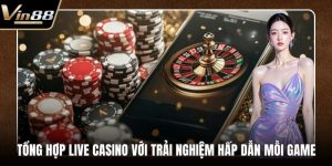 Tổng hợp live casino